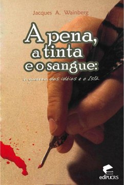 Cover A Pena, a tinta e o sangue (eBook, ePUB)