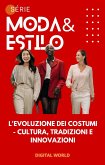 L'evoluzione dei costumi - Cultura, tradizioni e innovazioni (eBook, ePUB) L'evoluzione dei costumi - Cultura, tradizioni e innovazioni (eBook, ePUB)