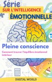 Pleine conscience - Comment trouver l'équilibre émotionnel interne (eBook, ePUB) Pleine conscience - Comment trouver l'équilibre émotionnel interne (eBook, ePUB)