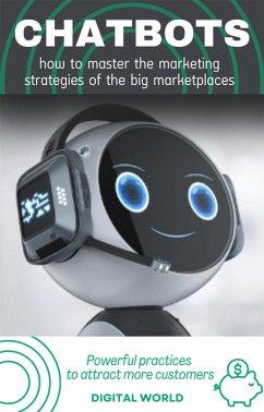 Chatbots - how to master the marketing strategies of the big marketplaces (eBook, ePUB)