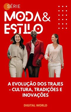Cover A Evolução dos Trajes - Cultura, tradições e inovações (eBook, ePUB)