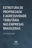 Estrutura de propriedade e agressividade tributária nas empresas brasileiras (eBook, ePUB)