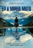 Eu & Minha Moto (eBook, ePUB) Eu & Minha Moto (eBook, ePUB)