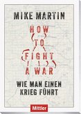How to fight a war (eBook, ePUB) How to fight a war (eBook, ePUB)