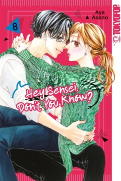 Hey Sensei, Don't You Know?, Band 08 (eBook, ePUB) - Asano, Aya