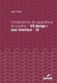 Fundamentos de experiência do usuário - UX design e user interface - UI (eBook, ePUB)