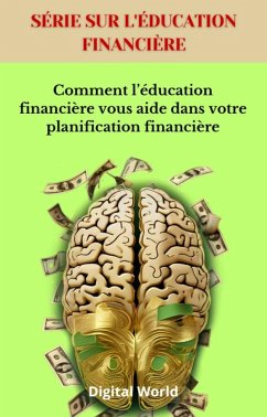 Comment l'éducation financière vous aide dans votre planification financière (eBook, ePUB)