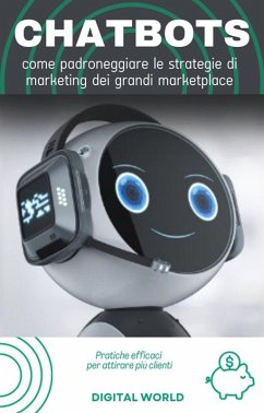 Chatbot - come padroneggiare le strategie di marketing dei grandi marketplace (eBook, ePUB)