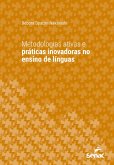 Metodologias ativas e práticas inovadoras no ensino de línguas (eBook, ePUB) Metodologias ativas e práticas inovadoras no ensino de línguas (eBook, ePUB)