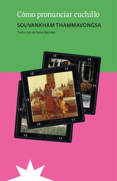 Cómo pronunciar cuchillo (eBook, ePUB) - Thammavongsa, Souvankham