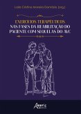 Exercícios Terapêuticos nas Fases da Reabilitação do Paciente Com Sequelas do AVC (eBook, ePUB) Exercícios Terapêuticos nas Fases da Reabilitação do Paciente Com Sequelas do AVC (eBook, ePUB)