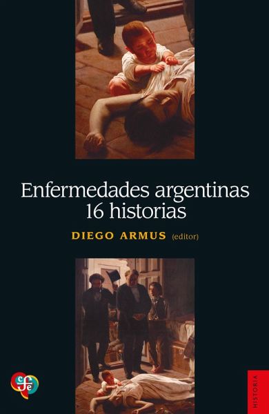 Enfermedades argentinas. 16 historias (eBook, ePUB)