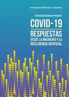 COVID-19: Respuestas desde la ingeniería y la inteligencia artificial (eBook, PDF) - Salamea Palacios, Christian