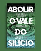 Abolir o Vale do Silício (eBook, ePUB)