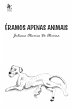 Éramos apenas animais (eBook, ePUB) - Bild 1