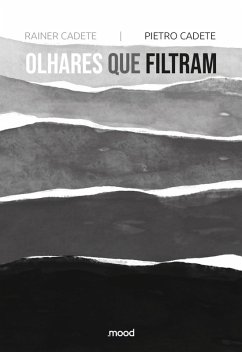 Olhares que filtram (eBook, ePUB) - Cadete, Rainer; Cadete, Pietro