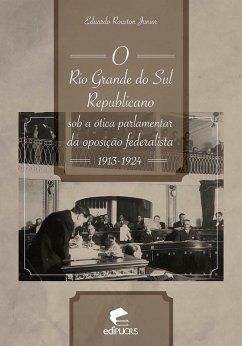 Cover O Rio Grande do Sul republicano sob a ótica parlamentar da oposição federalista (eBook, PDF)