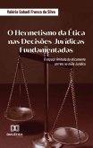 O Hermetismo da Ética nas Decisões Jurídicas Fundamentadas (eBook, ePUB) O Hermetismo da Ética nas Decisões Jurídicas Fundamentadas (eBook, ePUB)