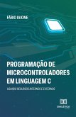 Programação de Microcontroladores em Linguagem C (eBook, ePUB)