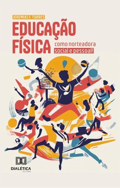 Cover Educação Física como norteadora social e pessoal! (eBook, ePUB)
