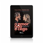 O amor não é cego (eBook, ePUB)