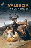 Valencia y sus herejes (eBook, ePUB) Valencia y sus herejes (eBook, ePUB)