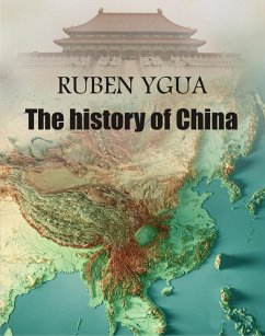 The history of China (eBook, ePUB) - Ygua, Ruben