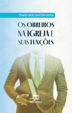 Cover Os obreiros na igreja e suas funções (eBook, ePUB)