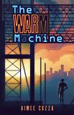 The Warm Machine (eBook, ePUB) The Warm Machine (eBook, ePUB)