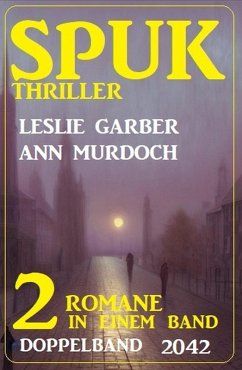 Spuk Thriller Doppelband 2042 (eBook, ePUB) - Garber, Leslie; Murdoch, Ann