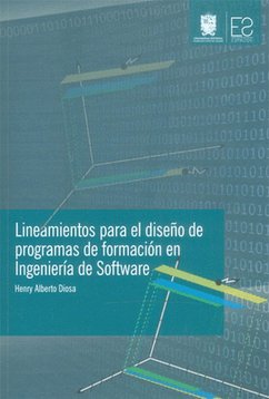 Lineamientos para el diseño de programas de formación en Ingeniería de Software (eBook, ePUB) - Diosa, Henry Alberto