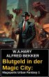 Blutgeld in der Magic City: Magopolis... - Bild 1