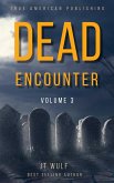 Dead Encounter (Volume 3) (eBook, ePUB)