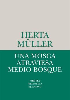 Una mosca atraviesa medio bosque (eBook, ePUB) - Müller, Herta