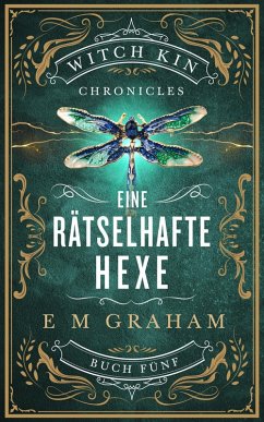 Eine Rätselhafte Hexe (Witch Kin Chronicles (Deutsche Übersetzung, #5) (eBook, ePUB) - Graham, E M; Graham, Liz