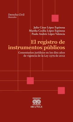 El registro de instrumentos públicos (eBook, PDF) - Espinoza, Julio Cesár López; Valencia, Paulo Andrés López