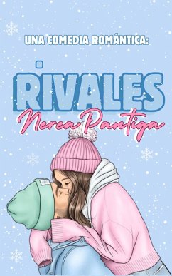 Rivales (comedia romántica) (eBook, ePUB) - Pantiga, Nerea