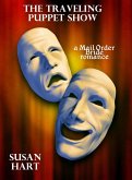 The Traveling Puppet Show (a Mail Order Bride romance) (eBook, ePUB) The Traveling Puppet Show (a Mail Order Bride romance) (eBook, ePUB)