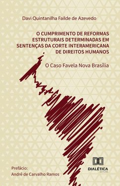 Cumprimento de Reformas Estruturais Determinadas em Sentenças da Corte Interamericana de Direitos Humanos (eBook, ePUB) - Azevedo, Davi Quintanilha Failde de