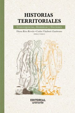Cover Historias territoriales: convergencias, dinámicas y fricciones (eBook, PDF)
