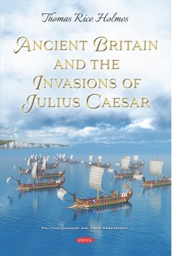 Cover Ancient Britain and the Invasions of Julius Caesar (eBook, PDF)