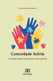 Comunidade Autista e a Rede Pública de Saúde em São Luís/MA (eBook, ePUB)