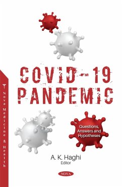 COVID-19 Pandemic: Questions, Answers and Hypotheses (eBook, PDF) COVID-19 Pandemic: Questions, Answers and Hypotheses (eBook, PDF)