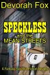 Speckless and the Mean Streets (eBook,... - Bild 1