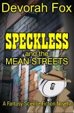 Speckless and the Mean Streets (eBook, ePUB)