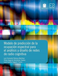 Cover Modelo de predicción de la ocupación espectral para el análisis y diseño de redes de radio cognitiva (eBook, ePUB)