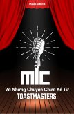 Mic Và Nh¿ng Chuy¿n Chua K¿ T¿ Toastmasters (eBook, ePUB)