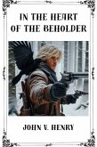In the Heart of the Beholder (eBook, ePUB)