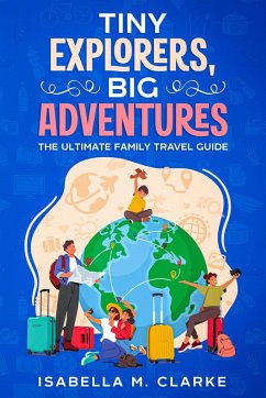 Cover Tiny Explorers, Big Adventures (eBook, ePUB)