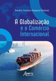 A Globalização e o Comércio Internacional (eBook, ePUB)